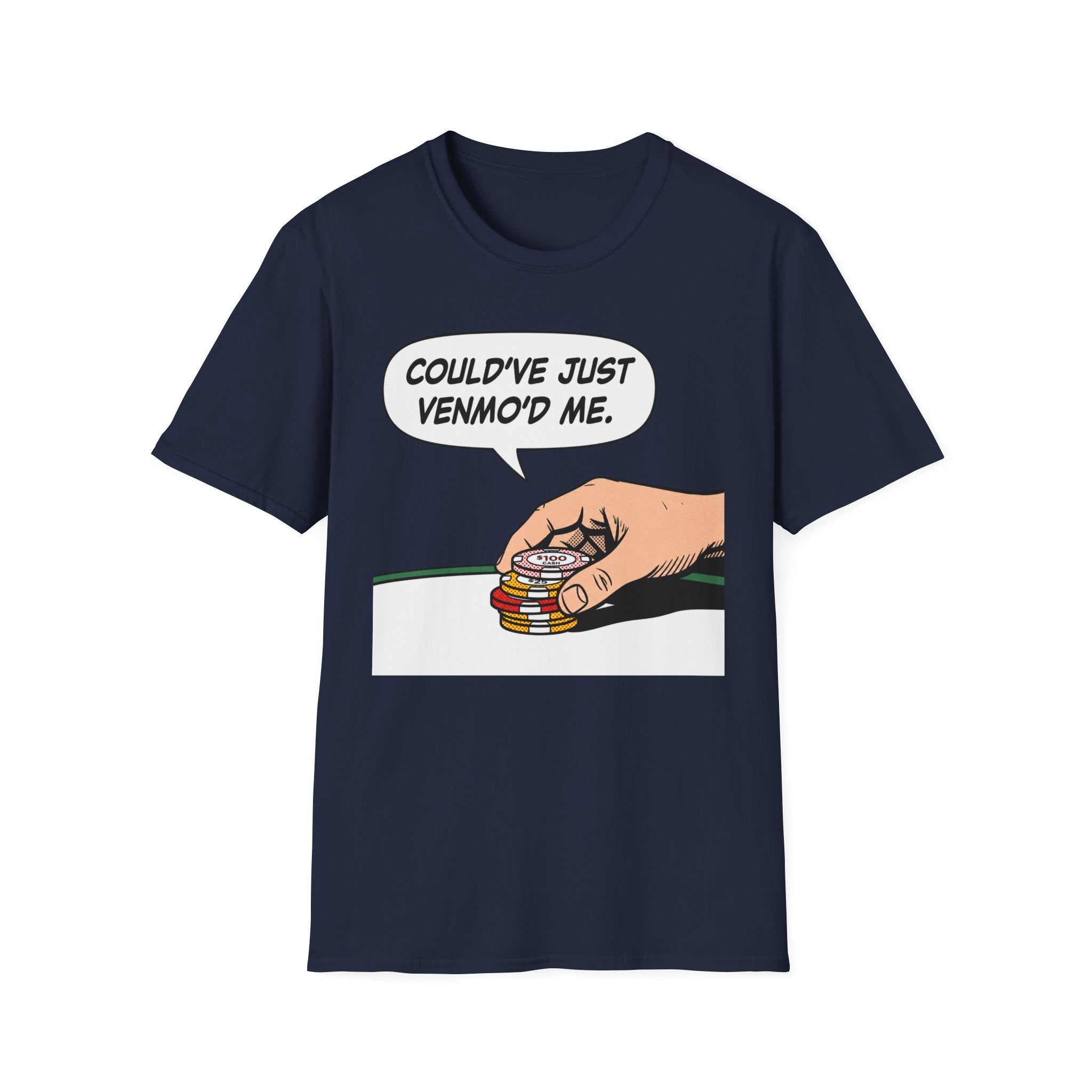 Could've Just Venmo'd T-Shirt