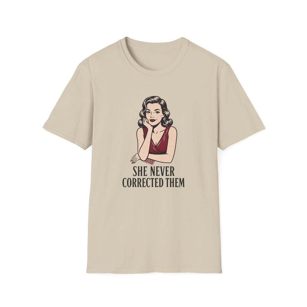 Never Corrected Them T-Shirt