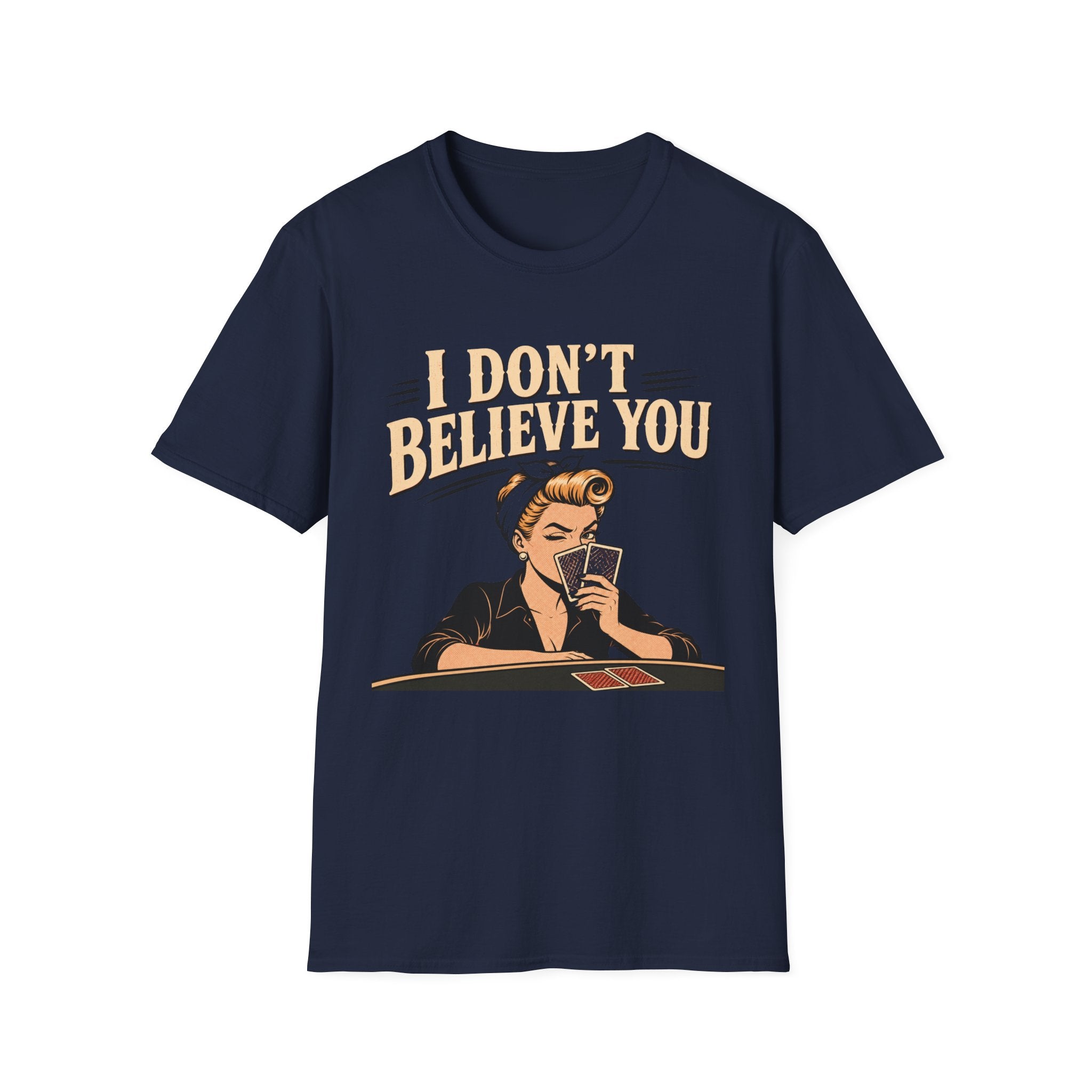 I Don't Believe T-Shirt