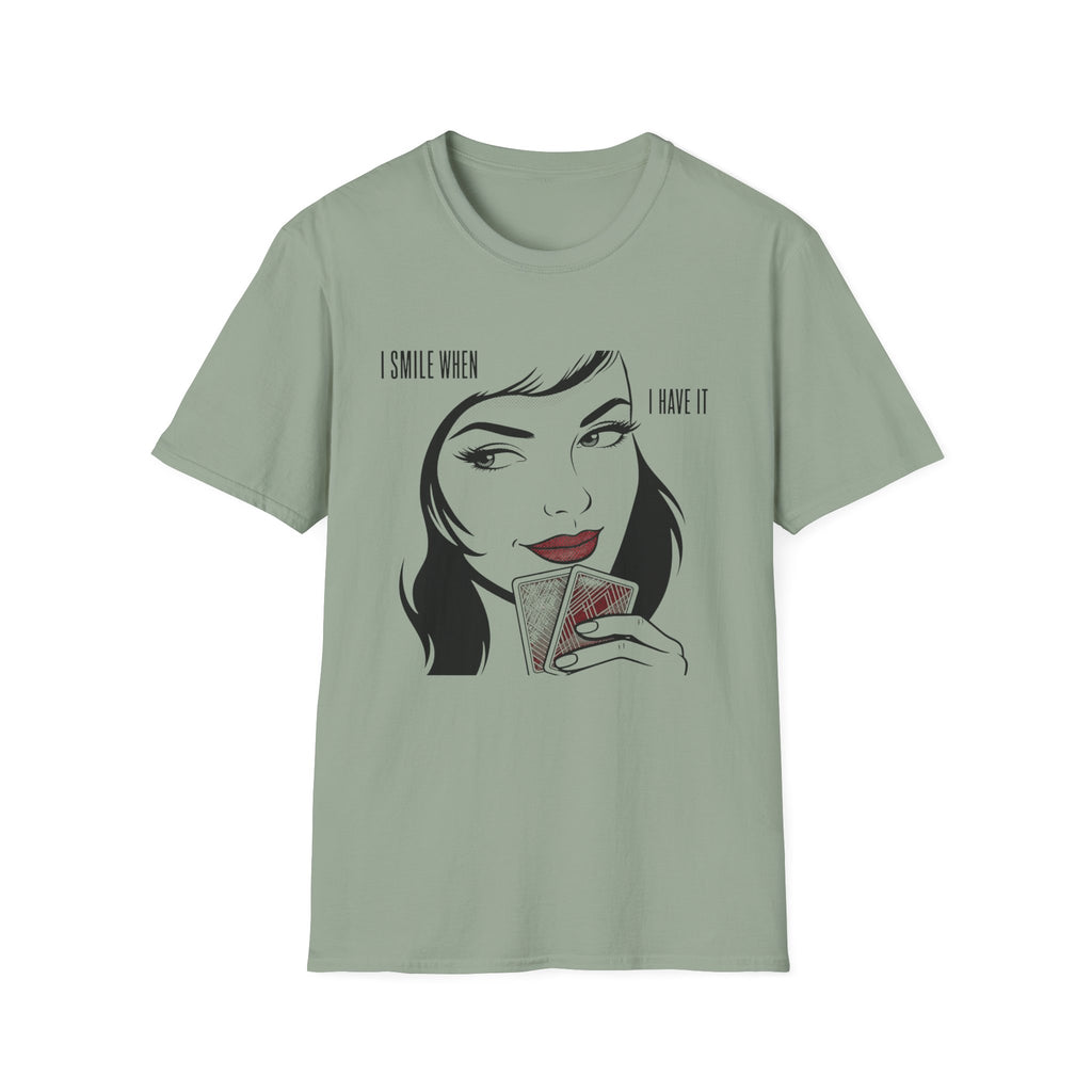 I Have It T-Shirt