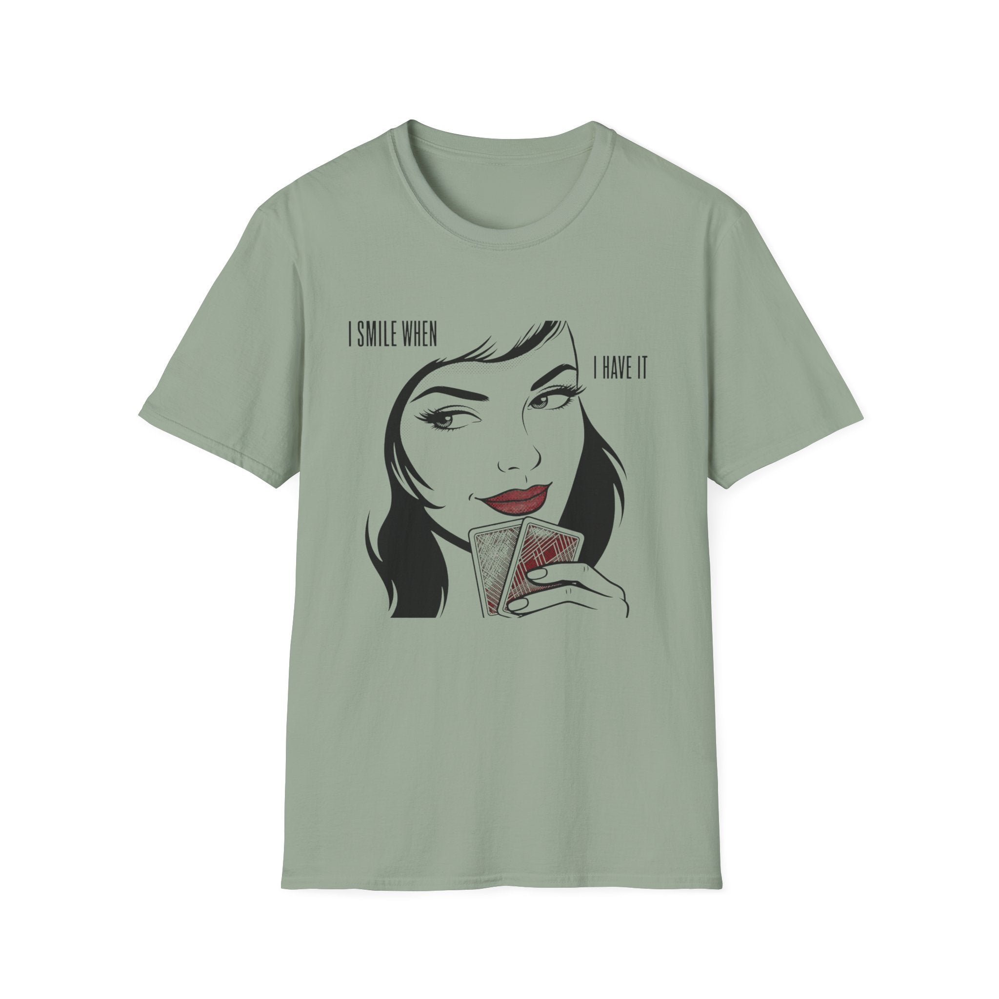 I Have It T-Shirt
