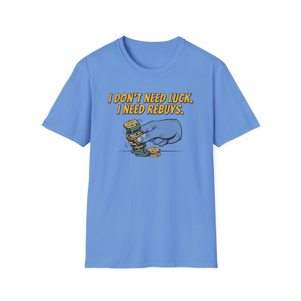 Need Rebuys T-Shirt