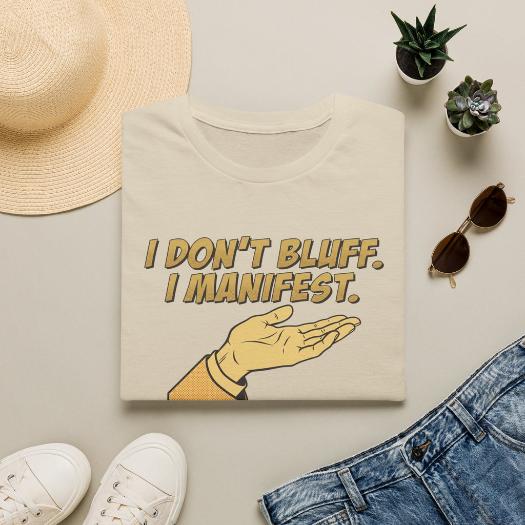 Don't Bluff Manifest T-Shirt