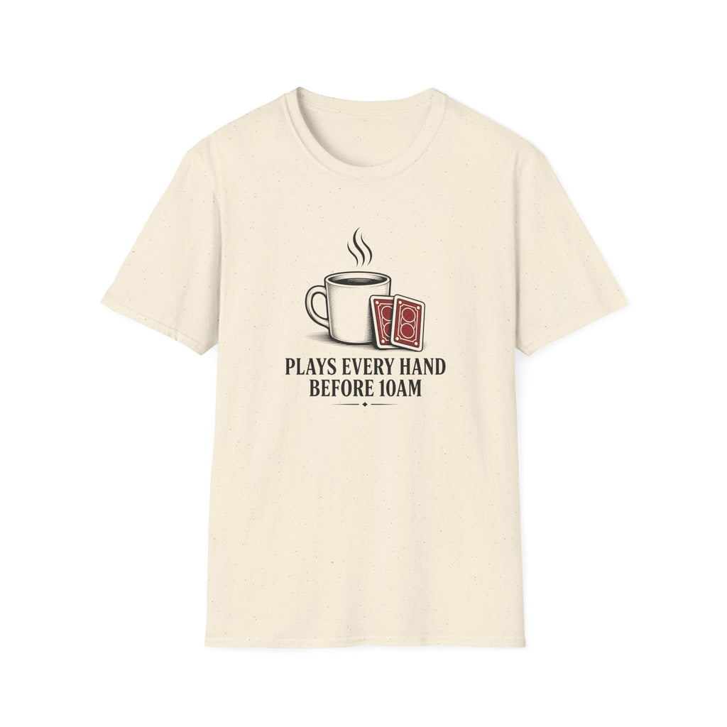 Plays Every 10AM T-Shirt