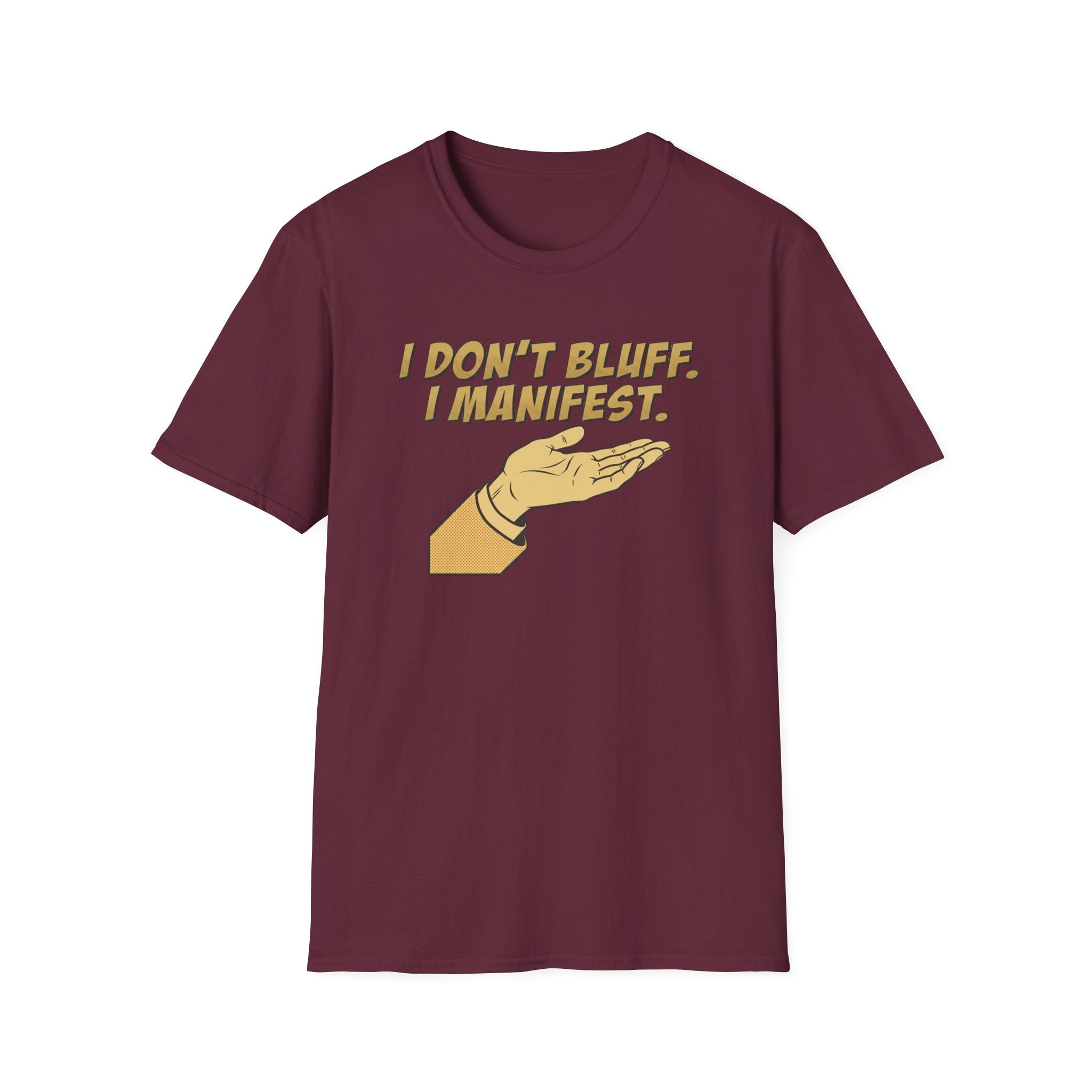 Don't Bluff Manifest T-Shirt