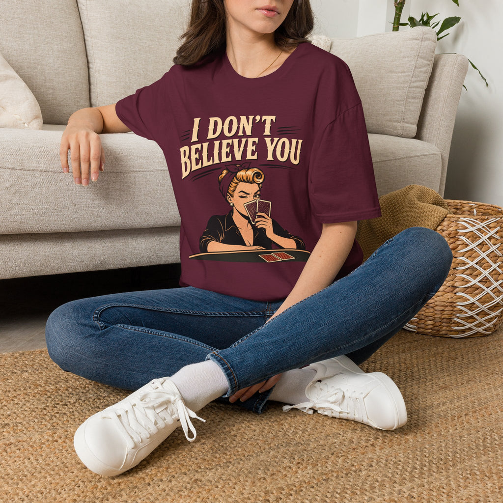 I Don't Believe T-Shirt