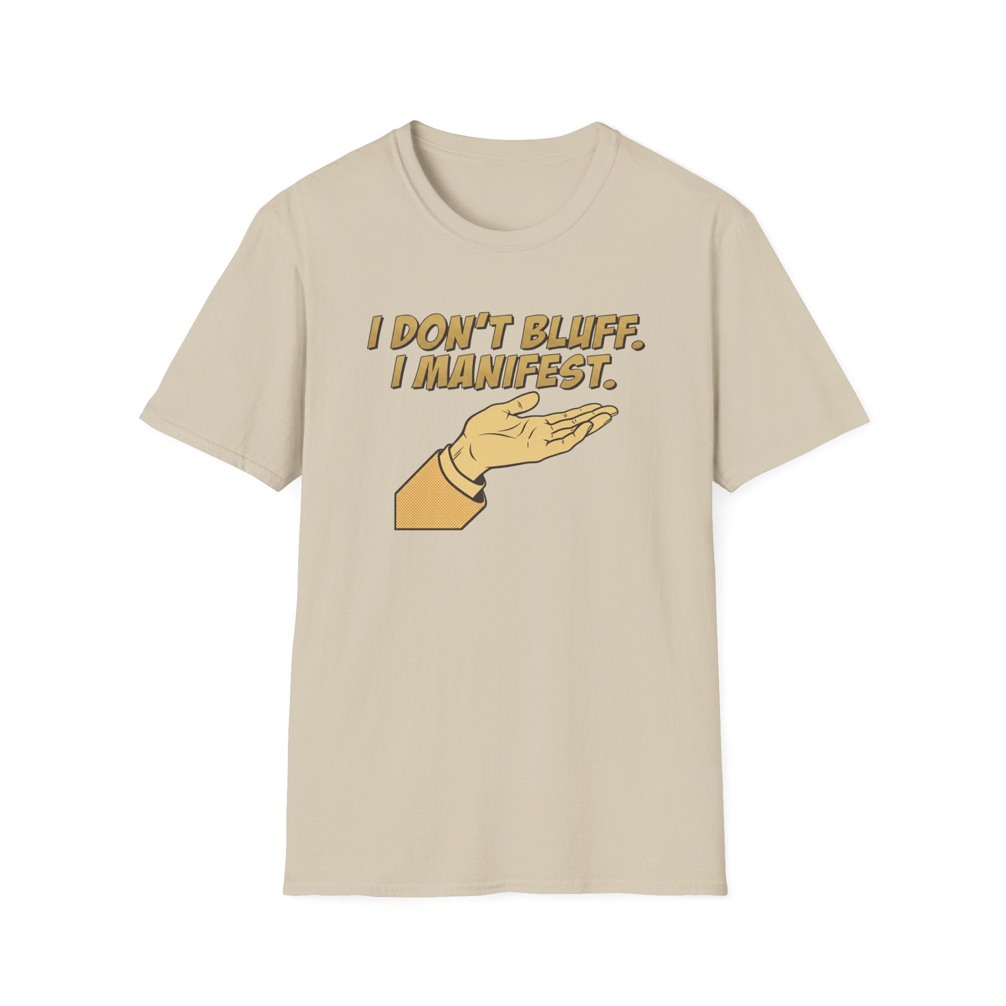 Don't Bluff Manifest T-Shirt