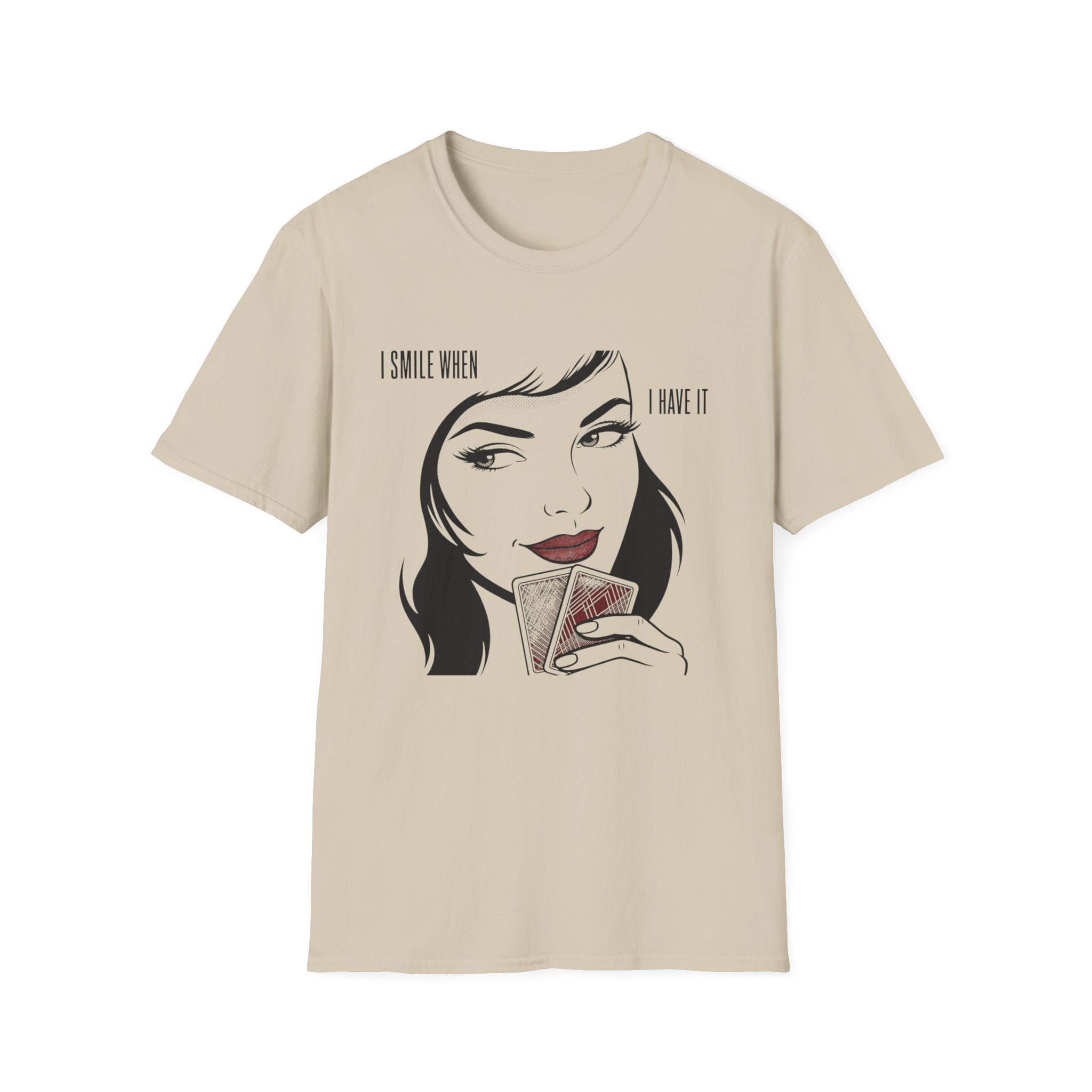 I Have It T-Shirt