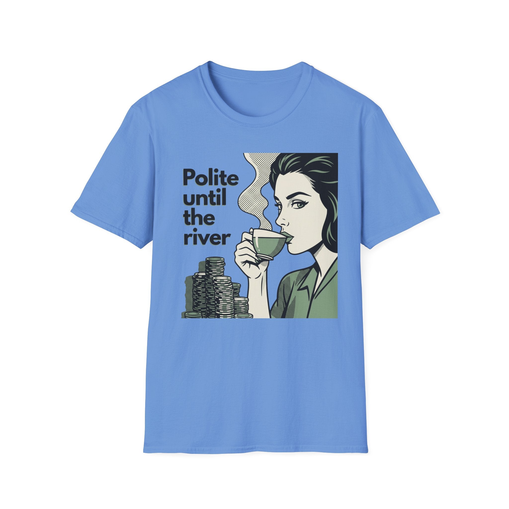 Polite Until the River T-Shirt