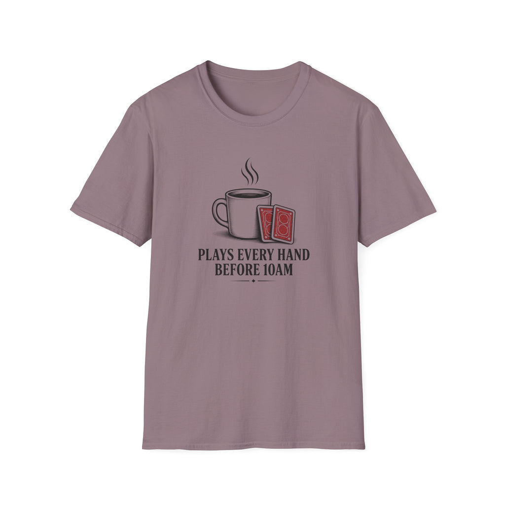 Plays Every 10AM T-Shirt