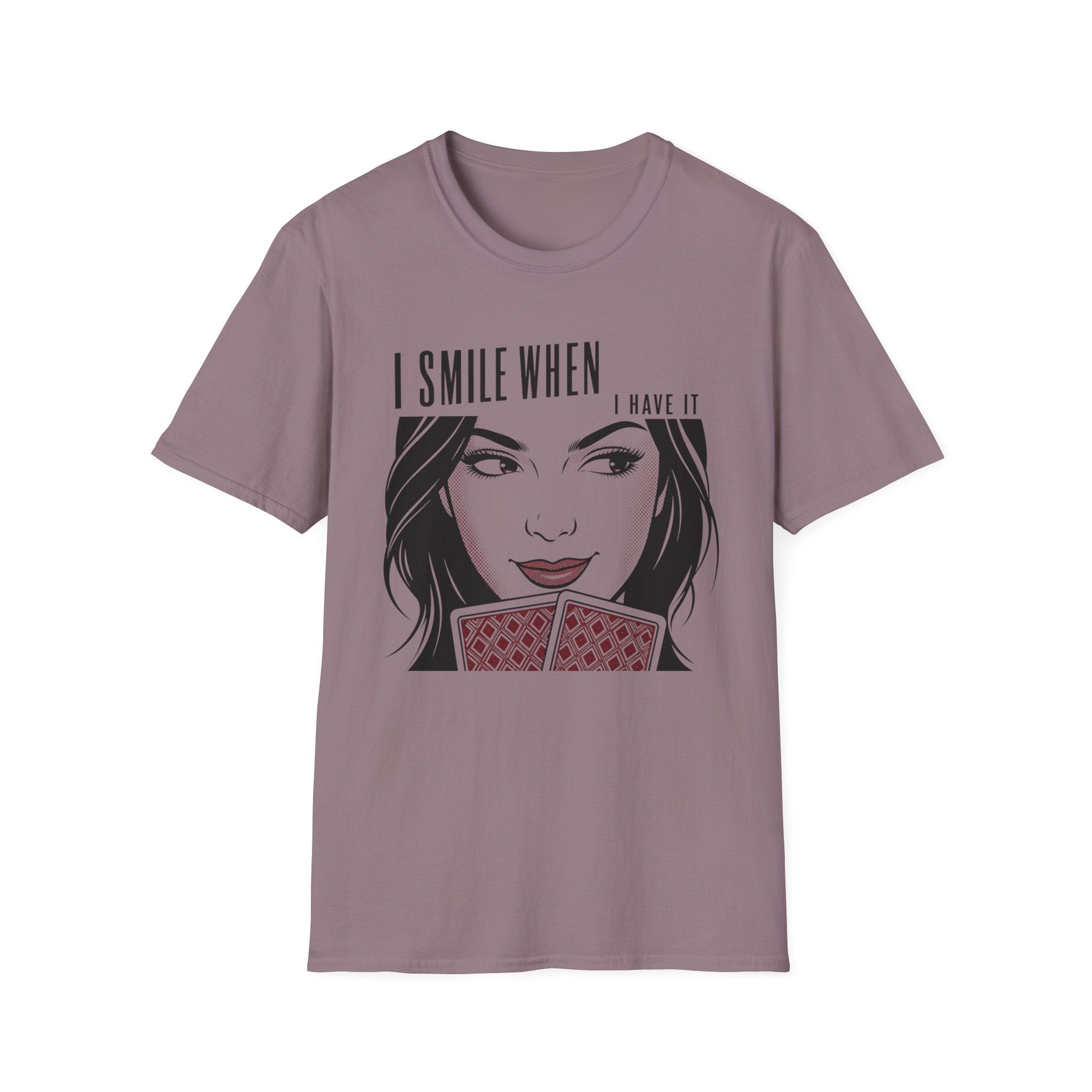 Smile When I Have It T-Shirt