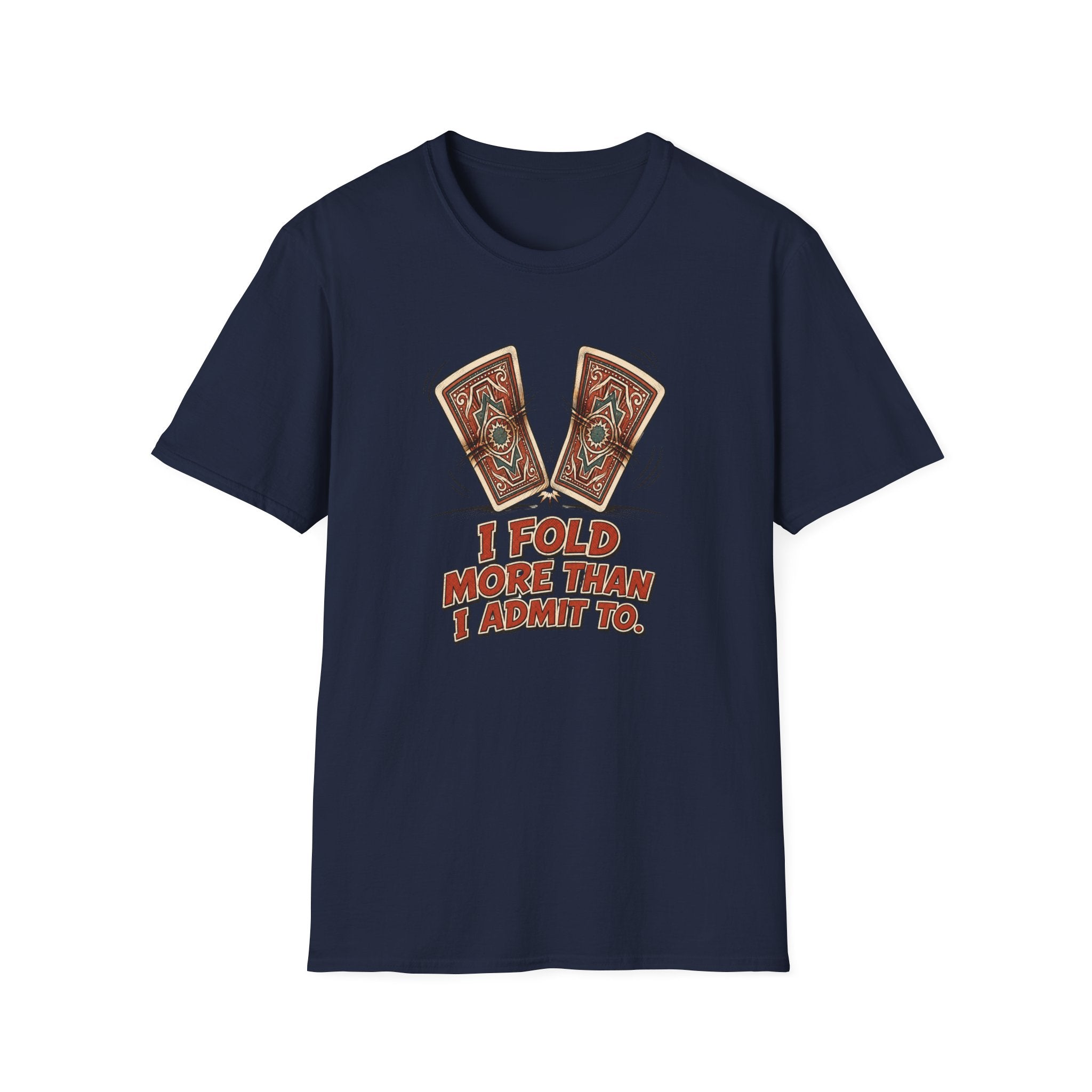 Fold More Than I Admit T-Shirt