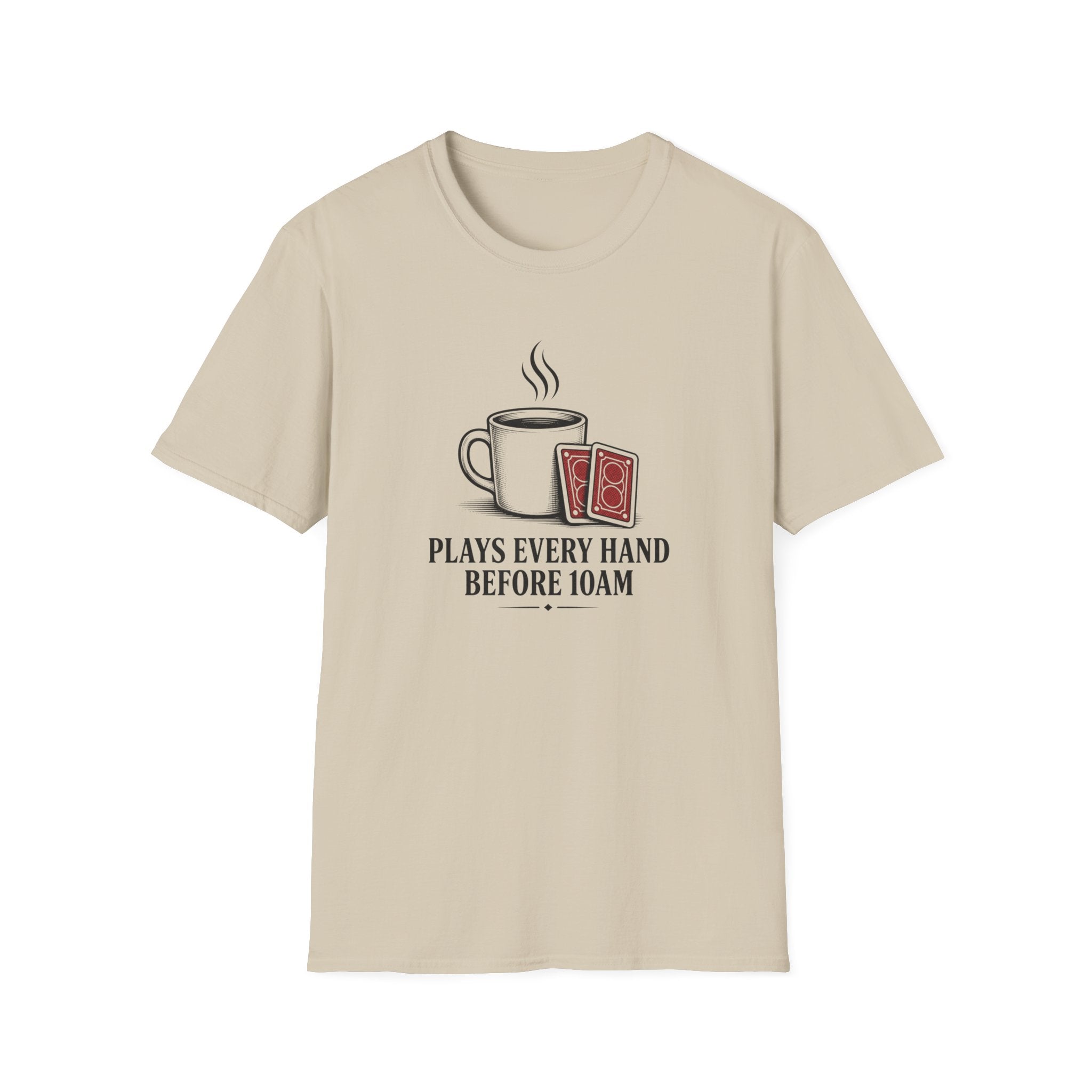 Plays Every 10AM T-Shirt