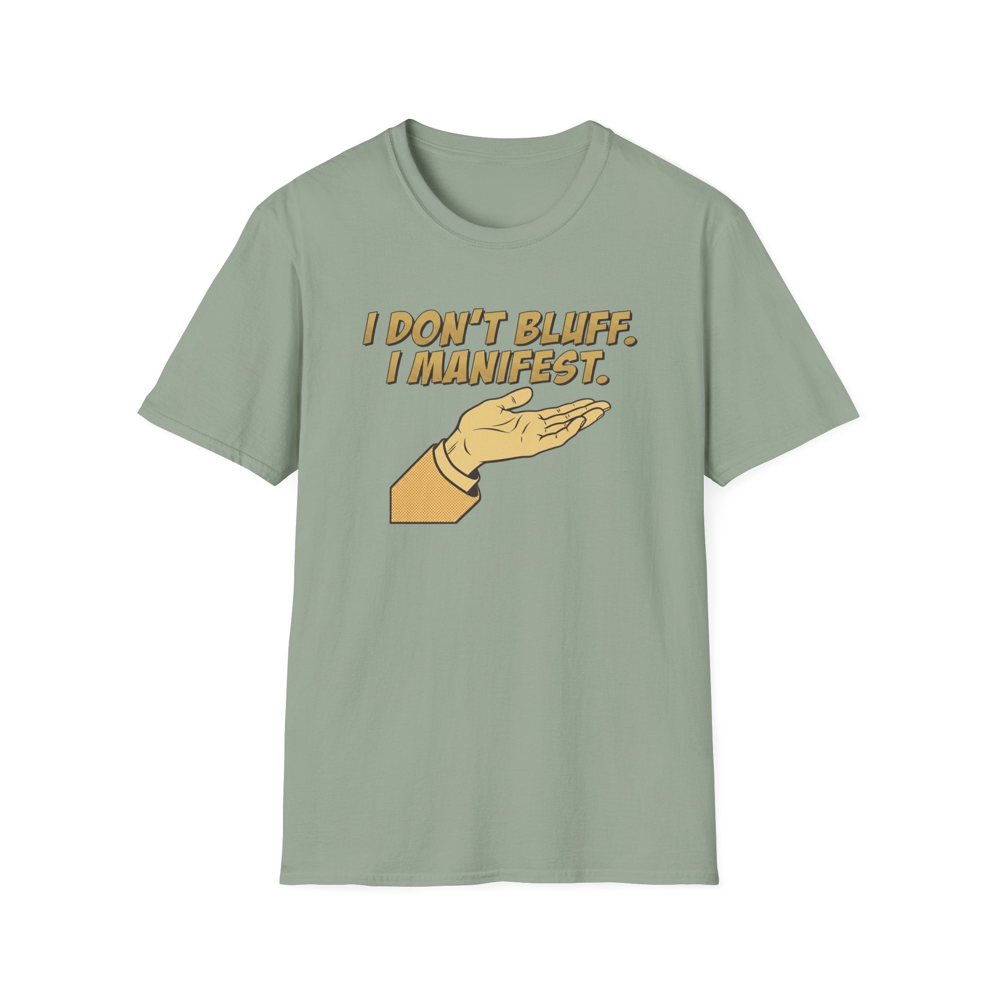 Don't Bluff Manifest T-Shirt