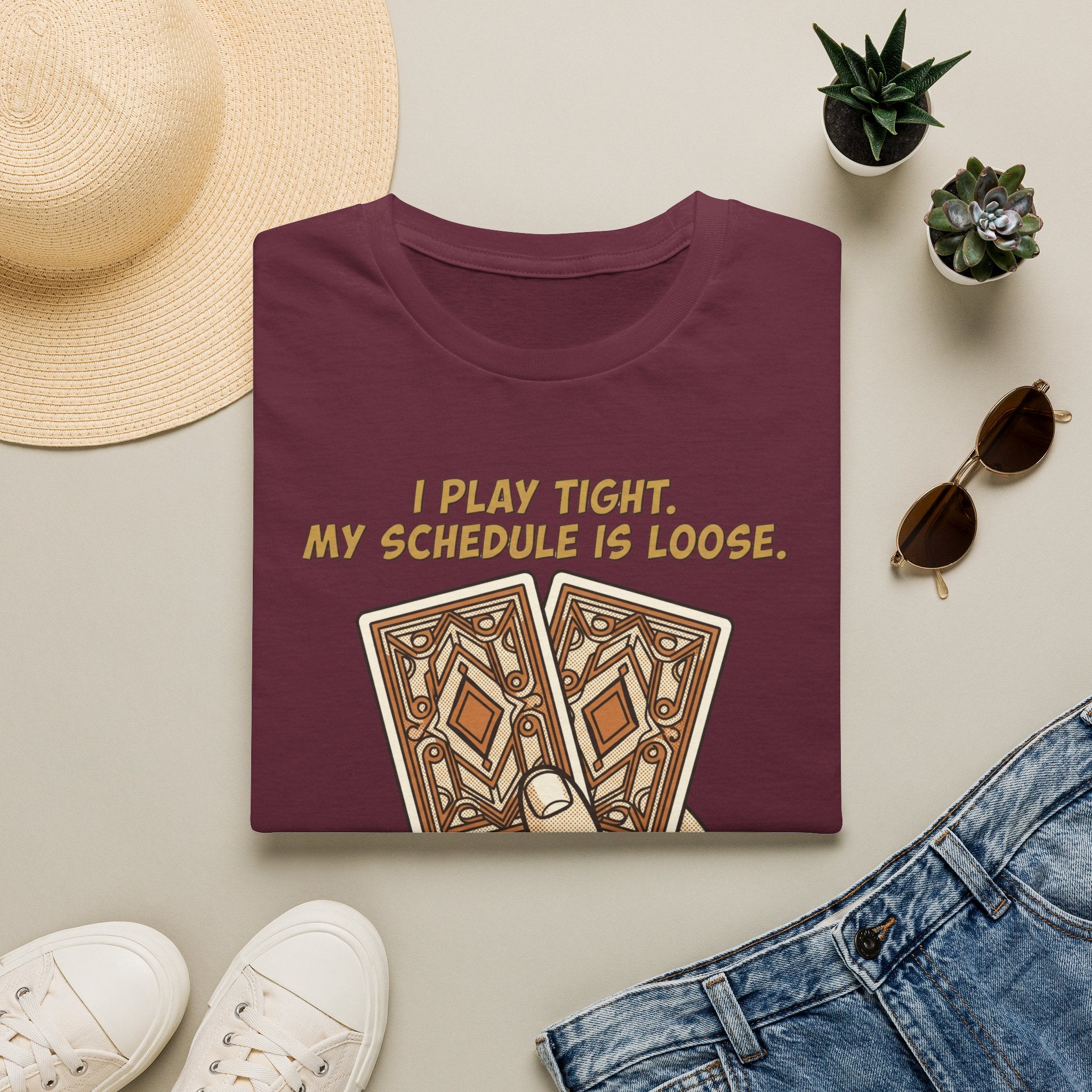 Play Tight Schedule Loose T-Shirt