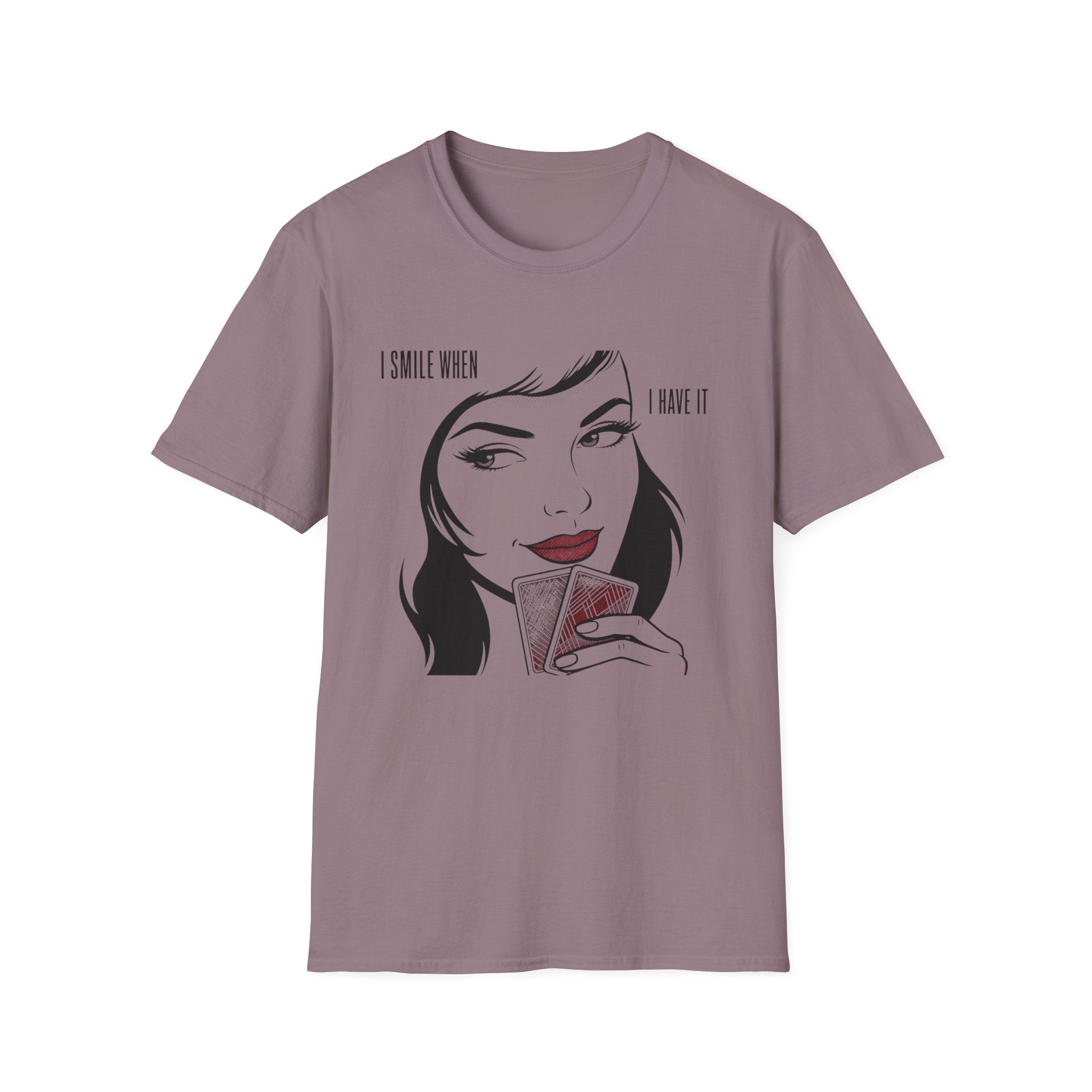 I Have It T-Shirt