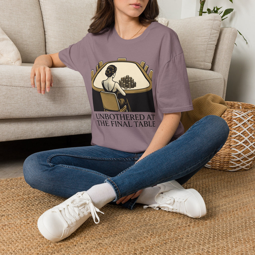 Unbothered Final Table T-Shirt