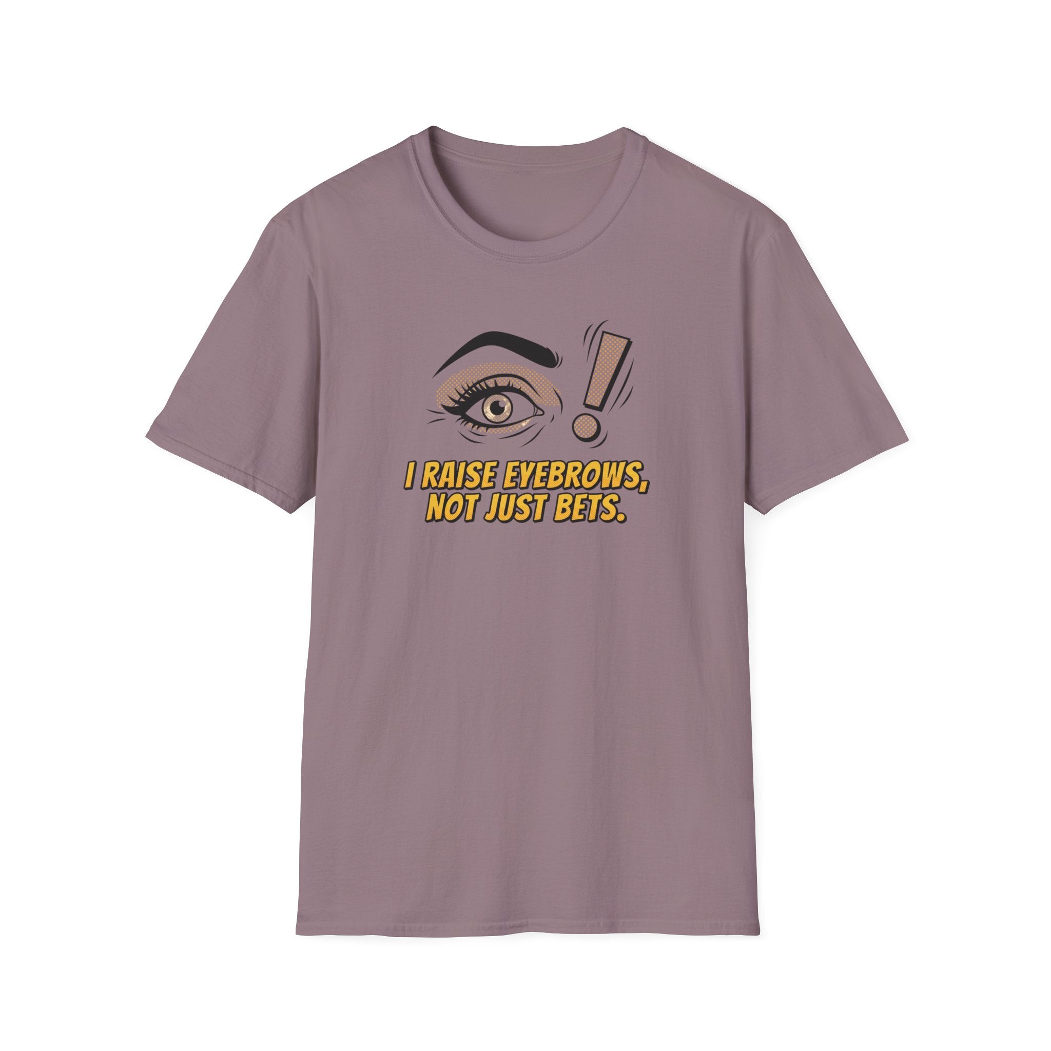Raise Eyebrows T-Shirts