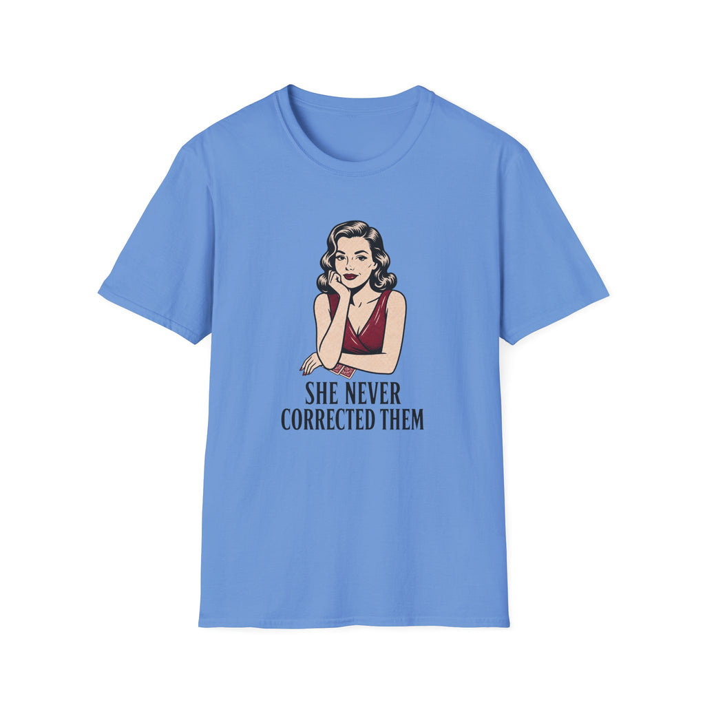 Never Corrected Them T-Shirt