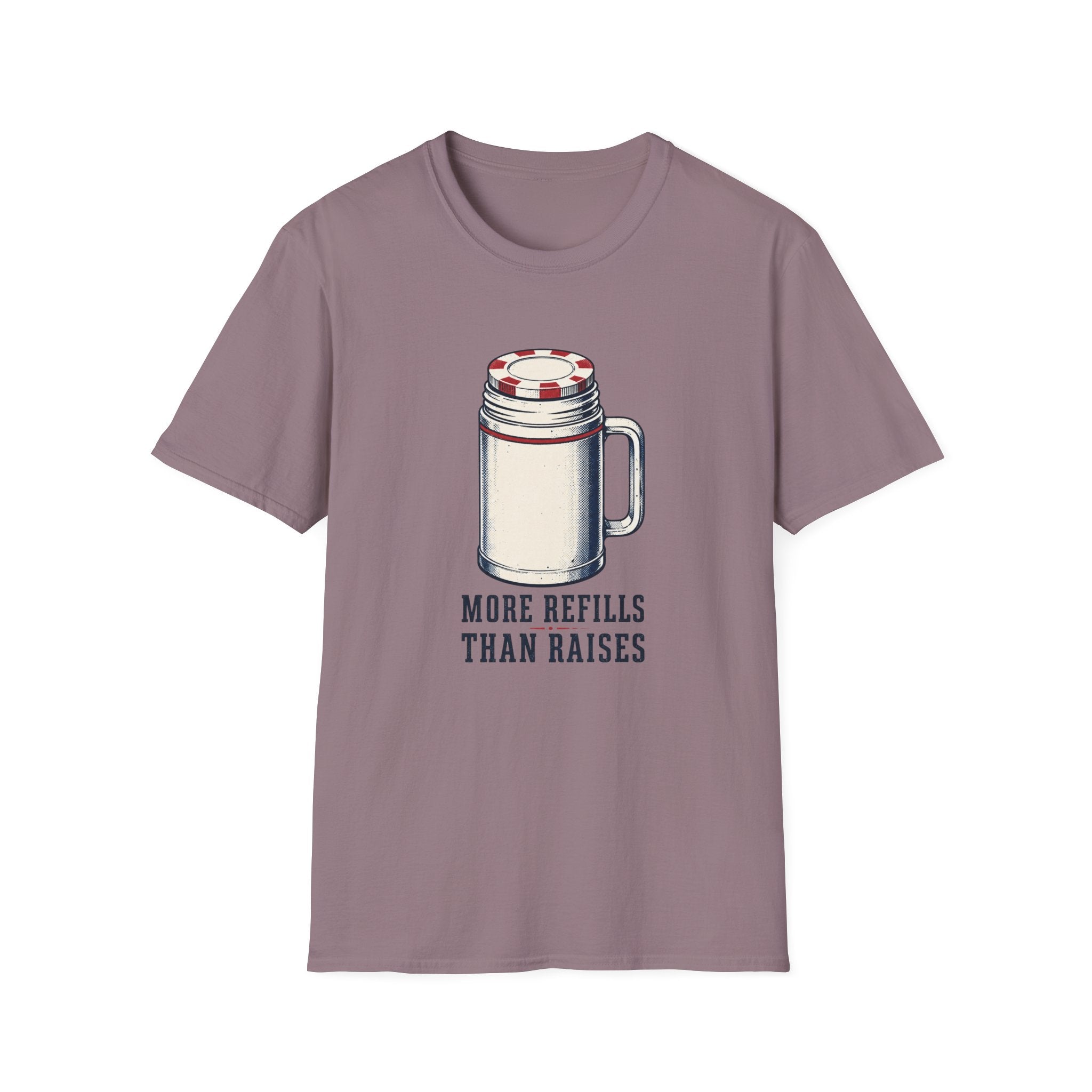 More Refills T-Shirt