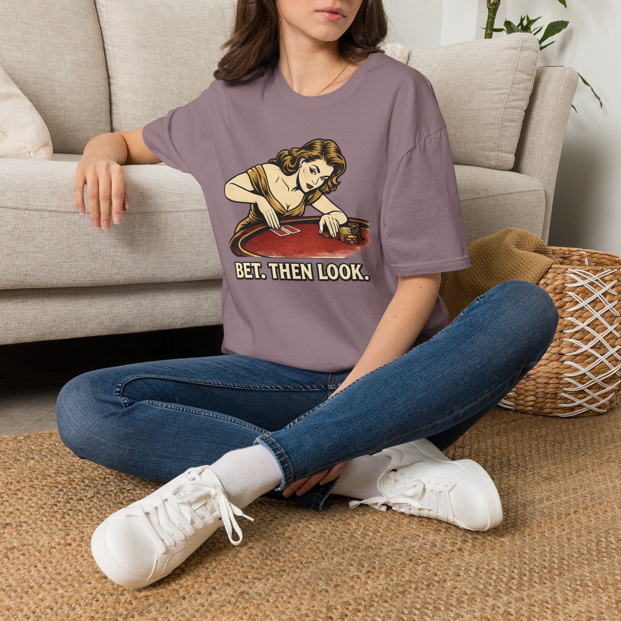 Bet Then Look T-Shirt