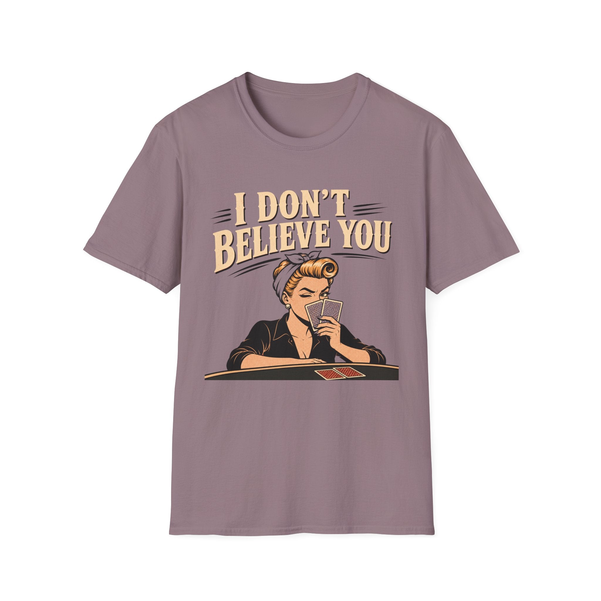 I Don't Believe T-Shirt