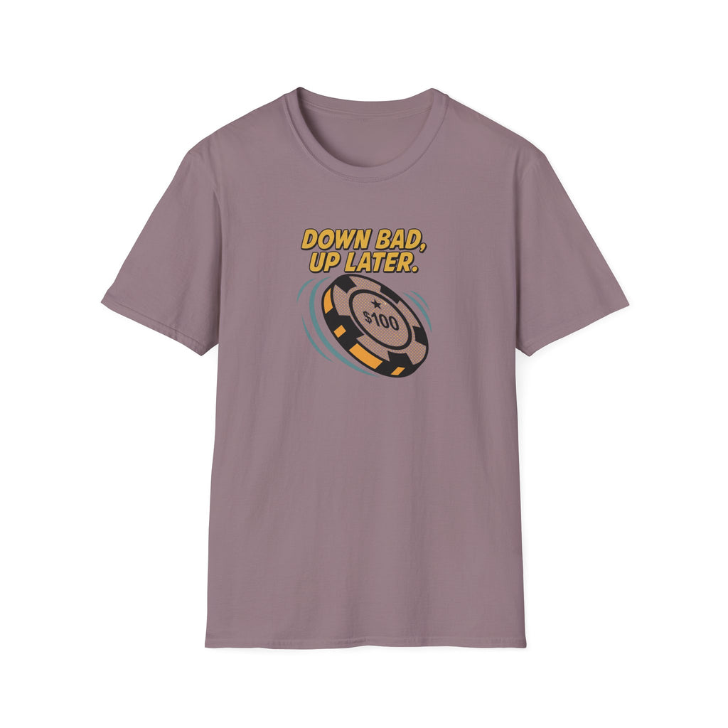 Down Bad Up Later T-Shirt