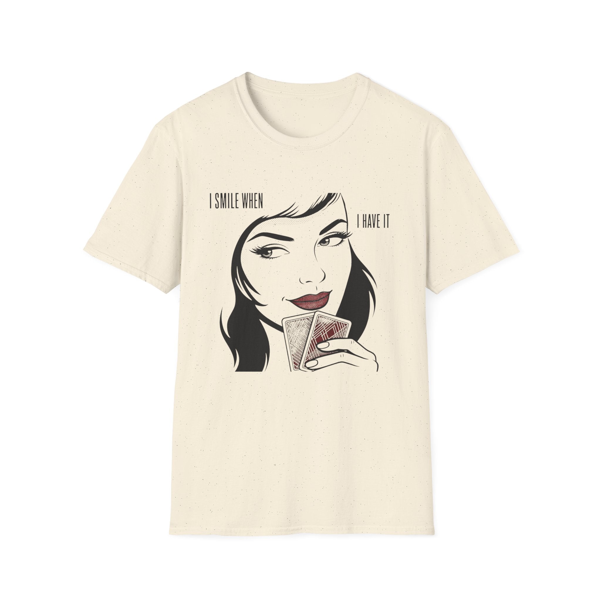 I Have It T-Shirt