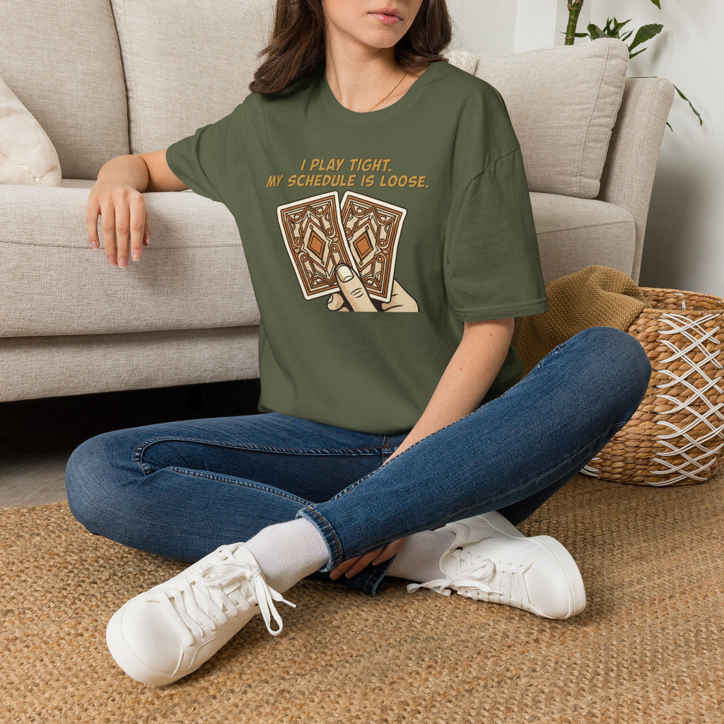 Play Tight Schedule Loose T-Shirt
