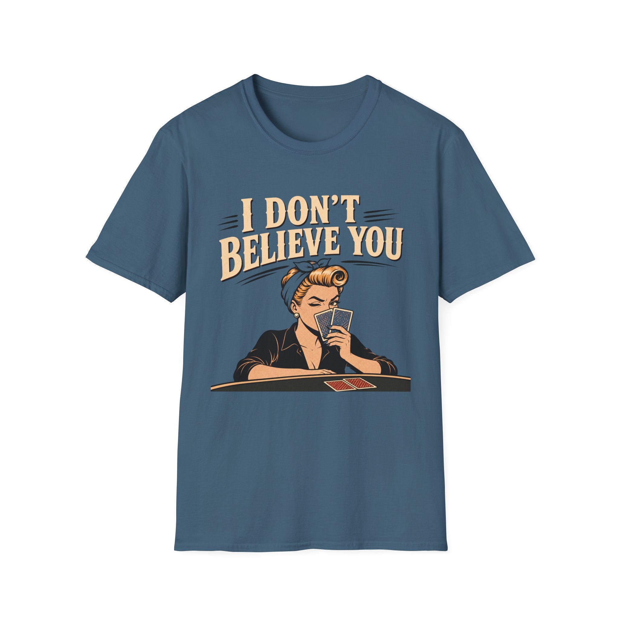 I Don't Believe T-Shirt