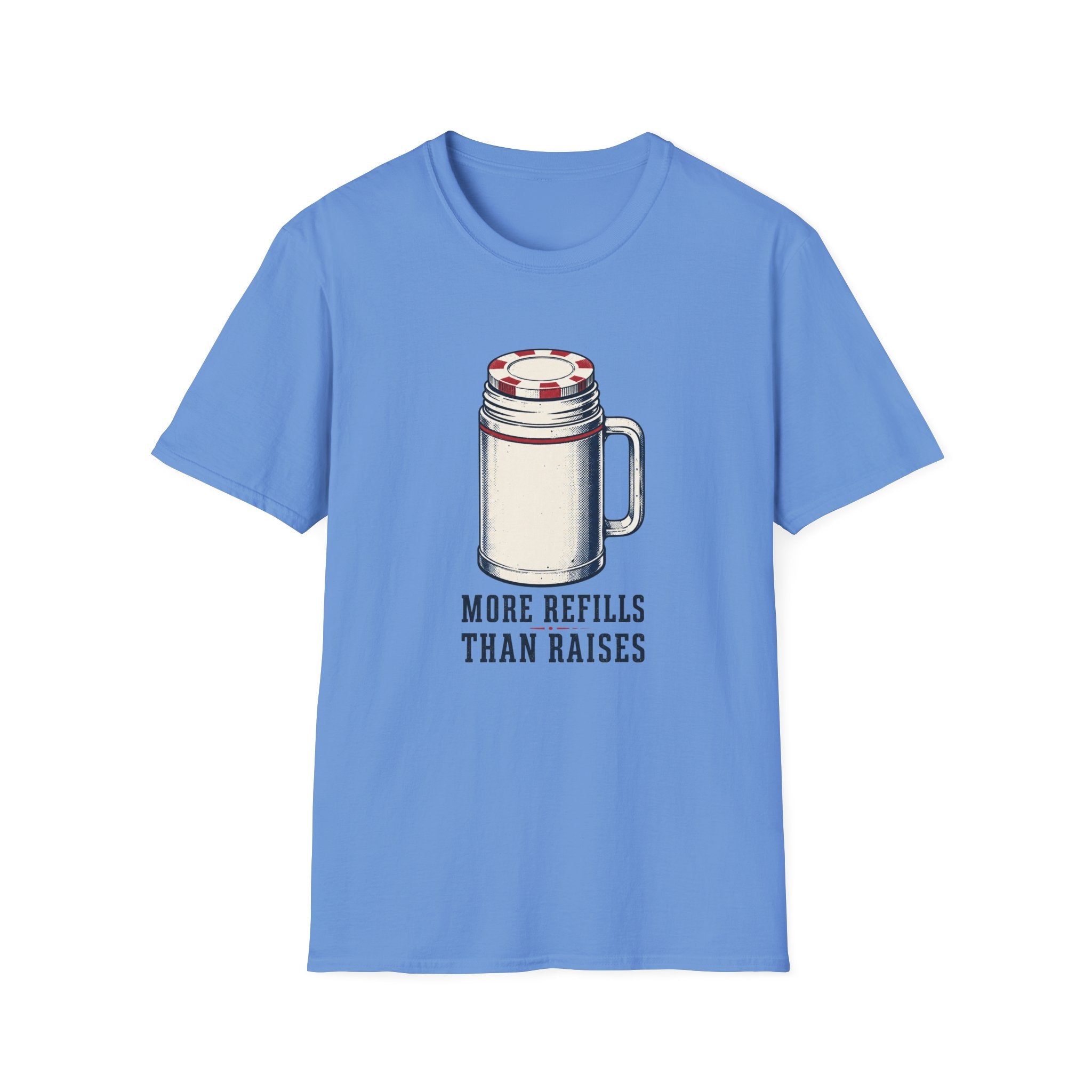 More Refills T-Shirt