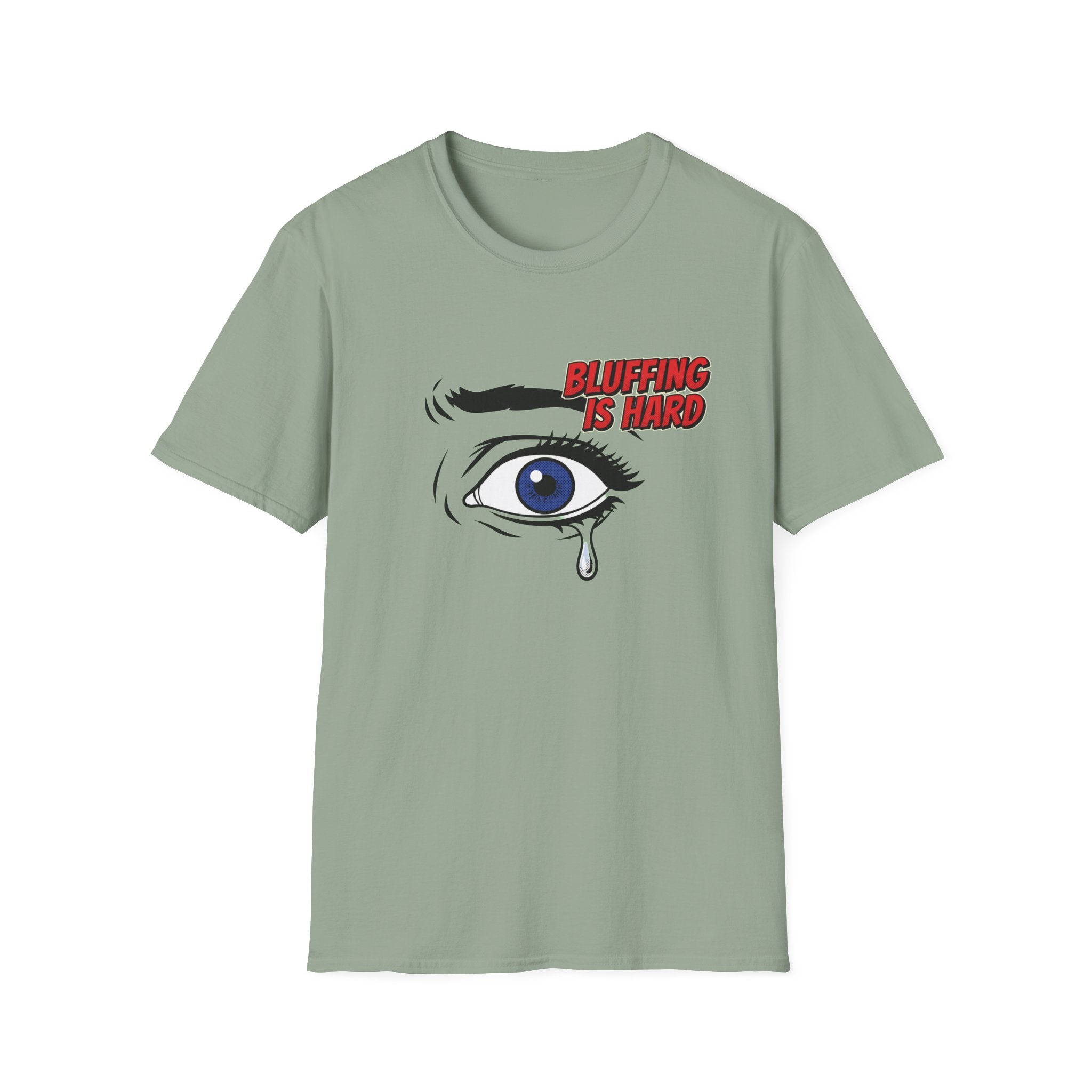 Bluffing is Hard T-Shirt