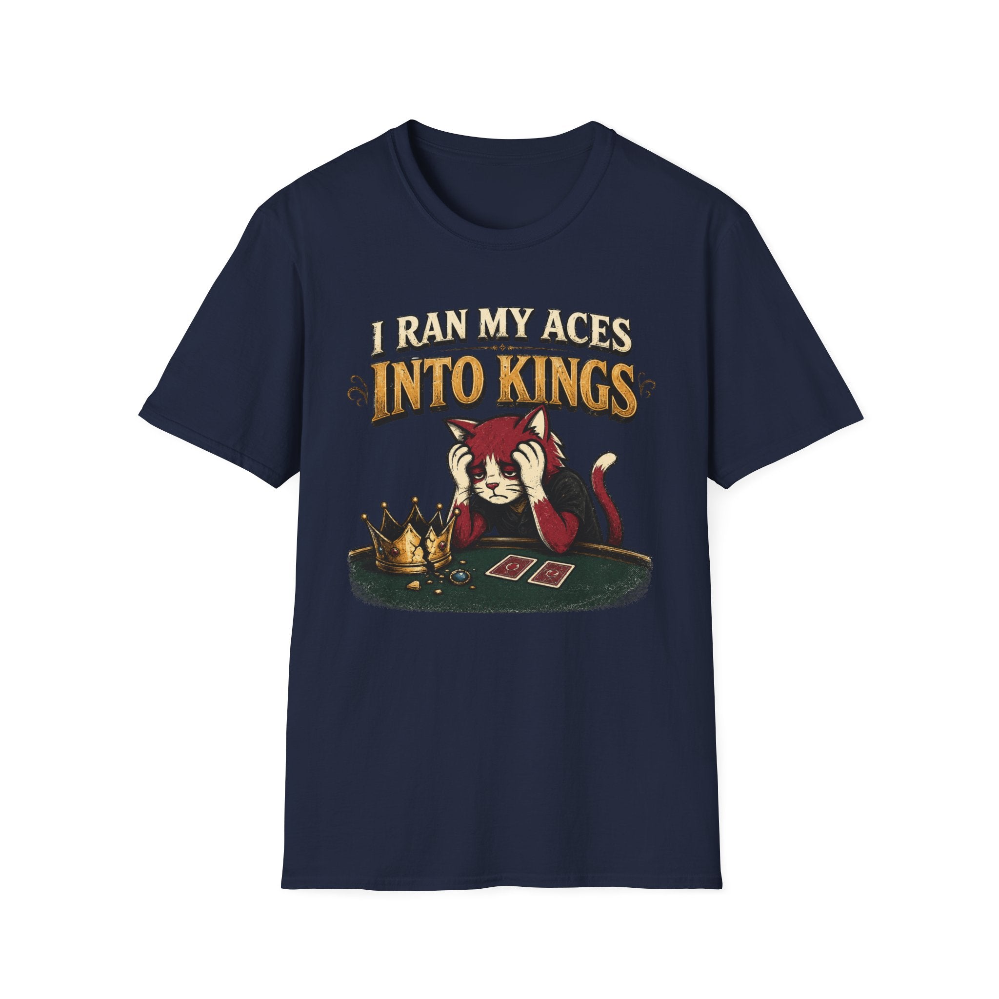 Ran Aces into Kings T-Shirt