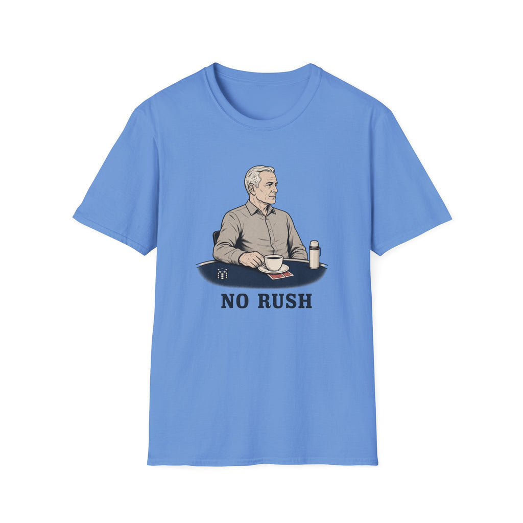 No Rush T-Shirt