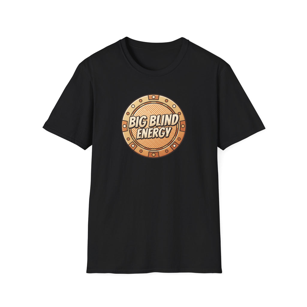 Big Blind Energy T-Shirt