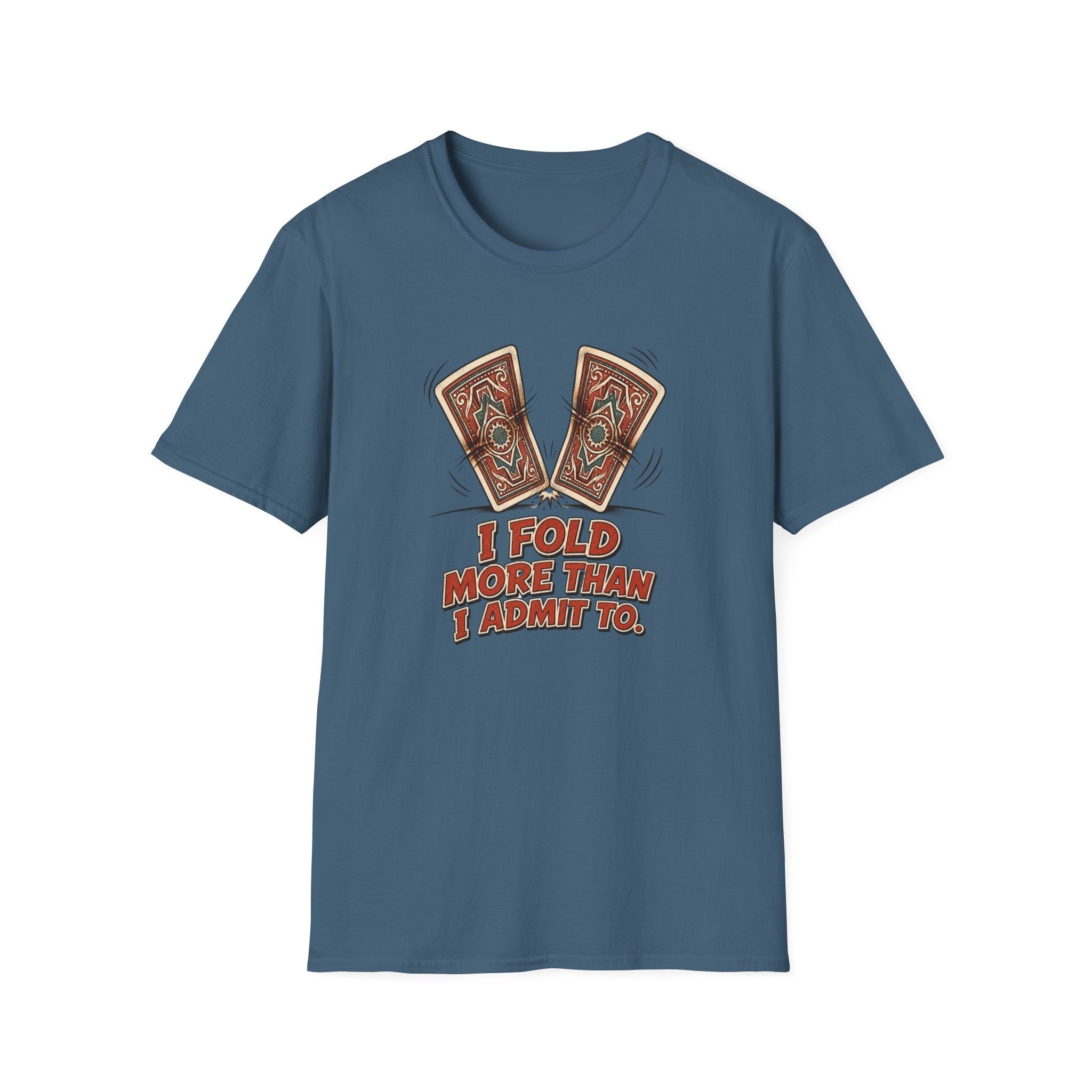 Fold More Than I Admit T-Shirt