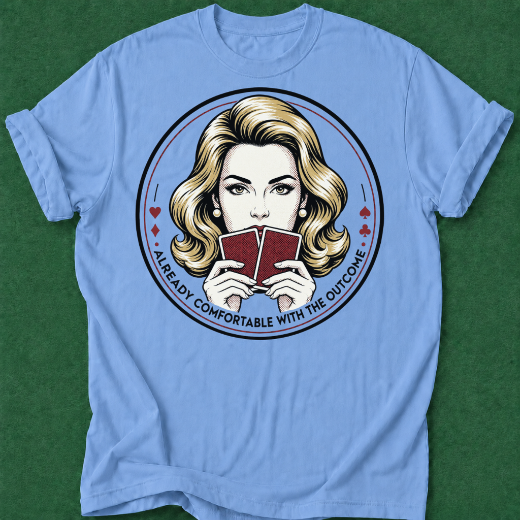 She's Comfortable with the Outcome 2 T‑Shirt