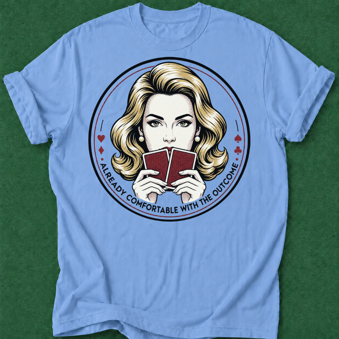 She's Comfortable with the Outcome 2 T‑Shirt