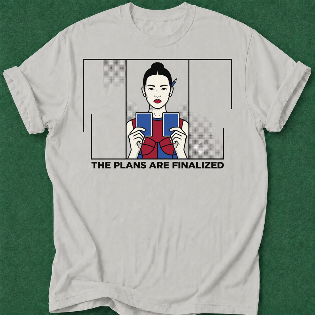 Plans Finalized T‑Shirt