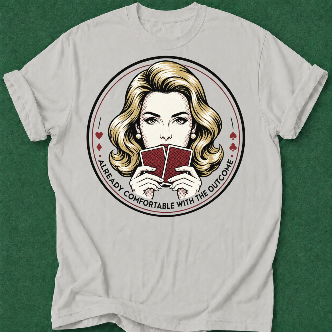 She's Comfortable with the Outcome 2 T‑Shirt