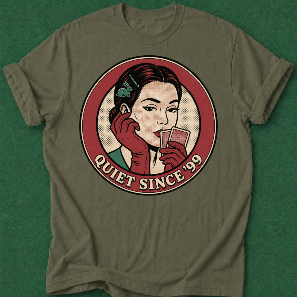 Quiet Since '99 T‑Shirt