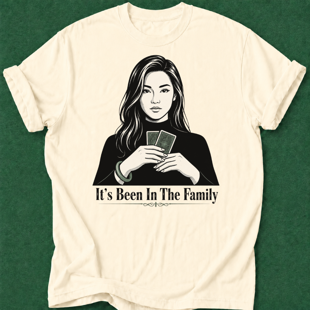 It's Been in the Family T‑Shirt
