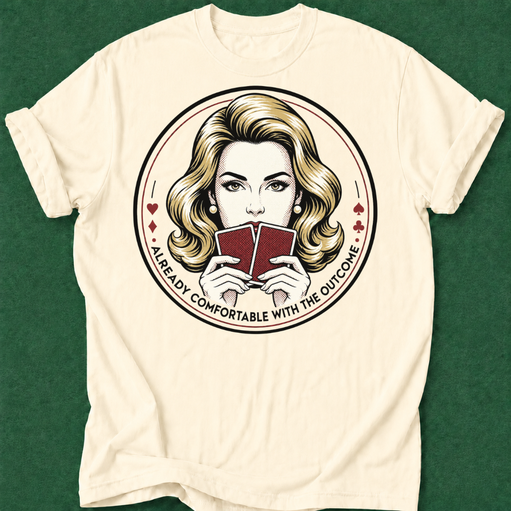 She's Comfortable with the Outcome 2 T‑Shirt