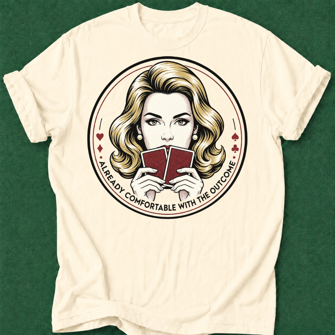 She's Comfortable with the Outcome 2 T‑Shirt