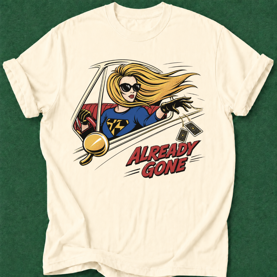 Already Gone T‑Shirt
