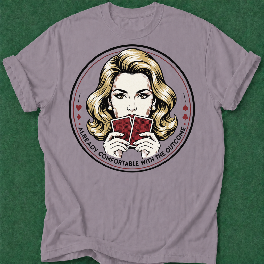 She's Comfortable with the Outcome 2 T‑Shirt