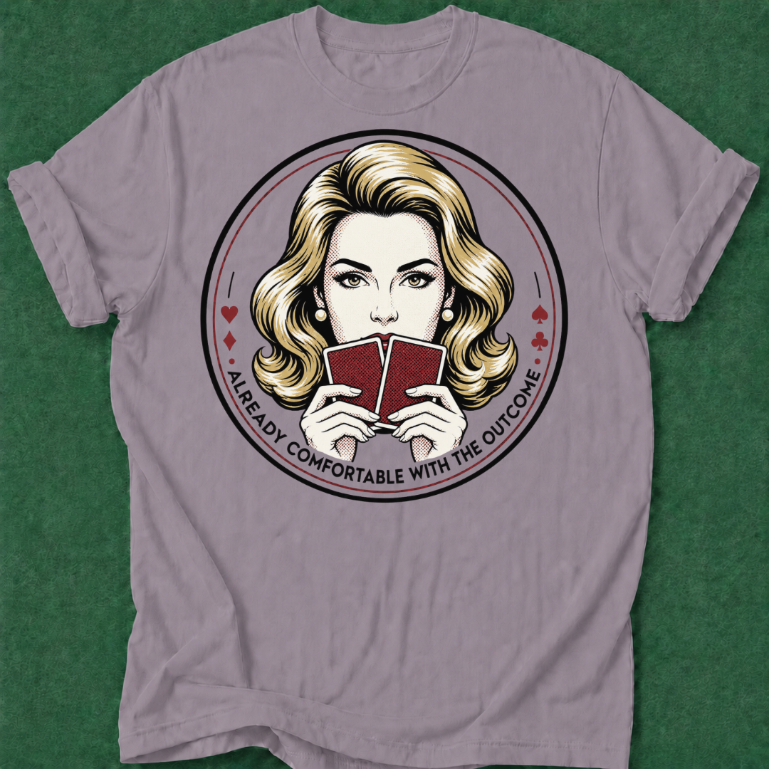 She's Comfortable with the Outcome 2 T‑Shirt