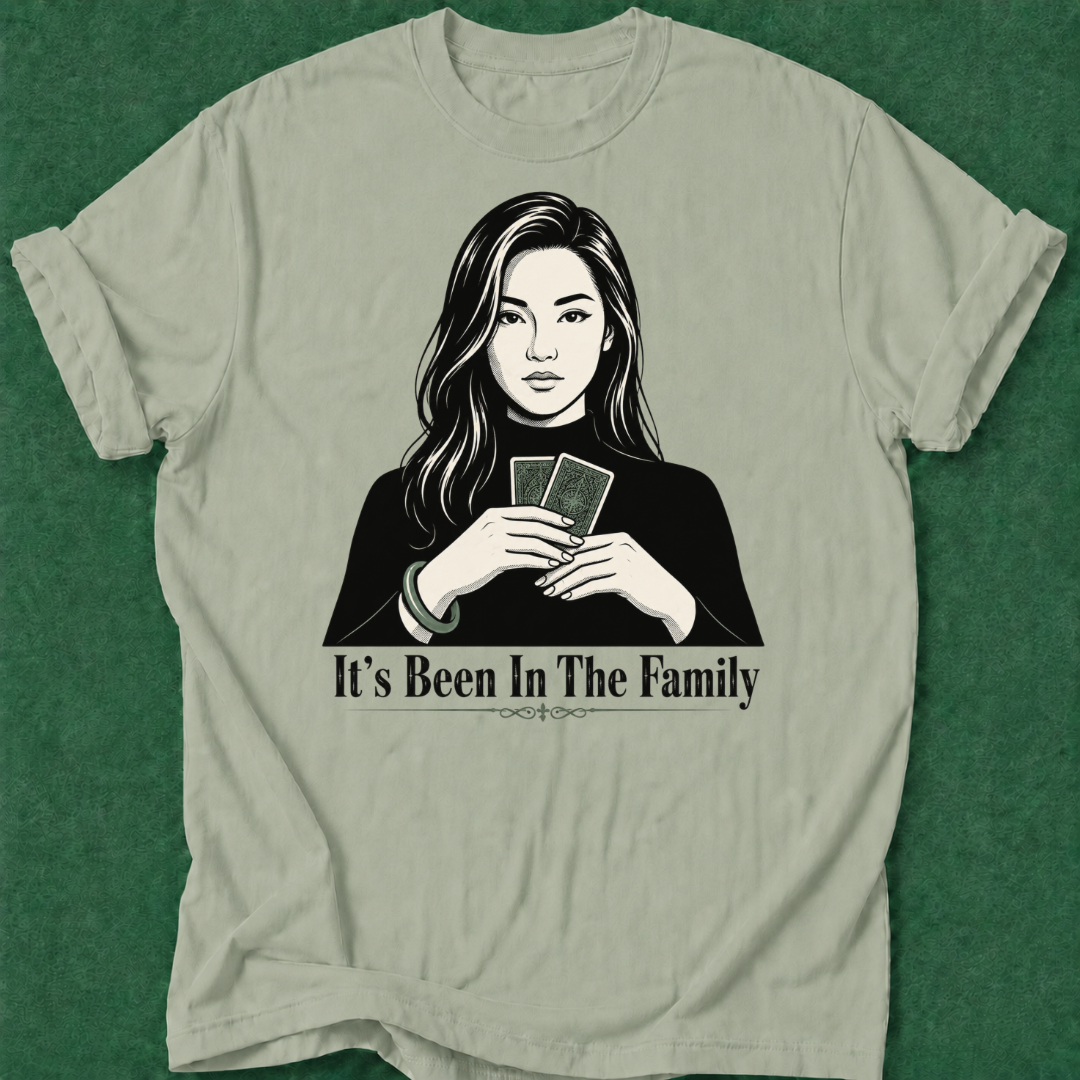 It's Been in the Family T‑Shirt