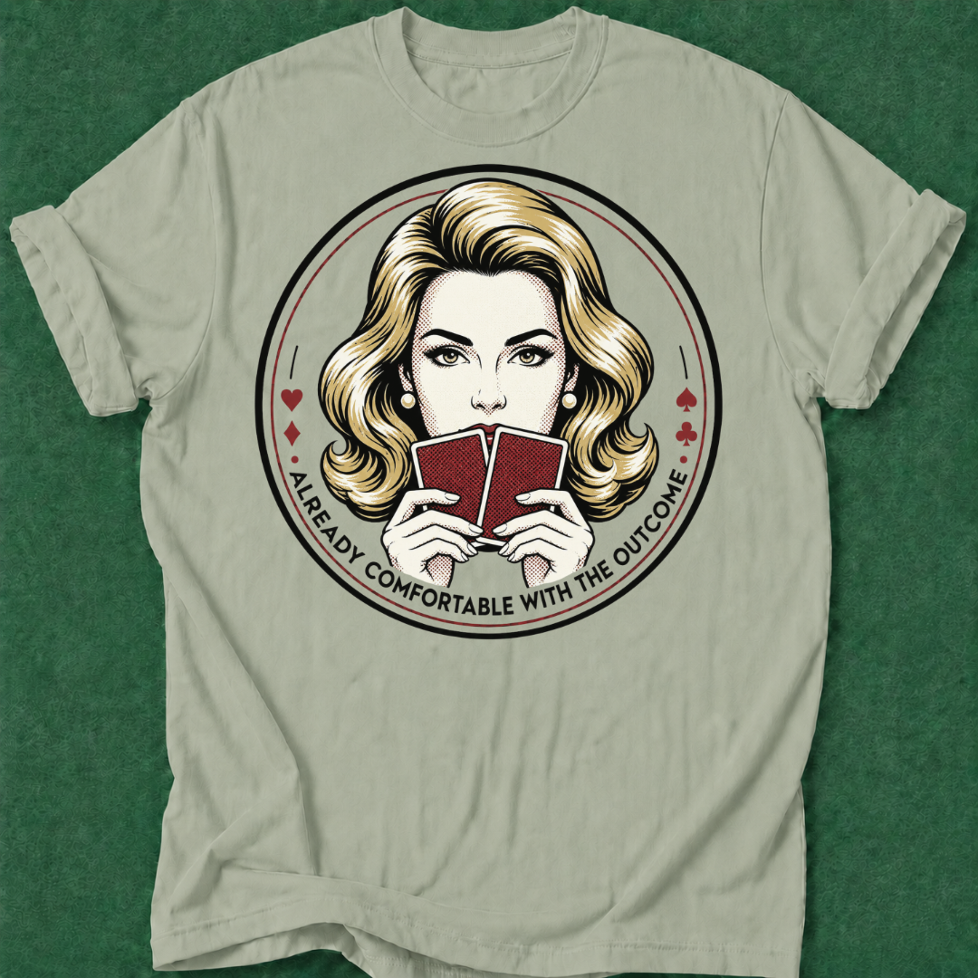 She's Comfortable with the Outcome 2 T‑Shirt