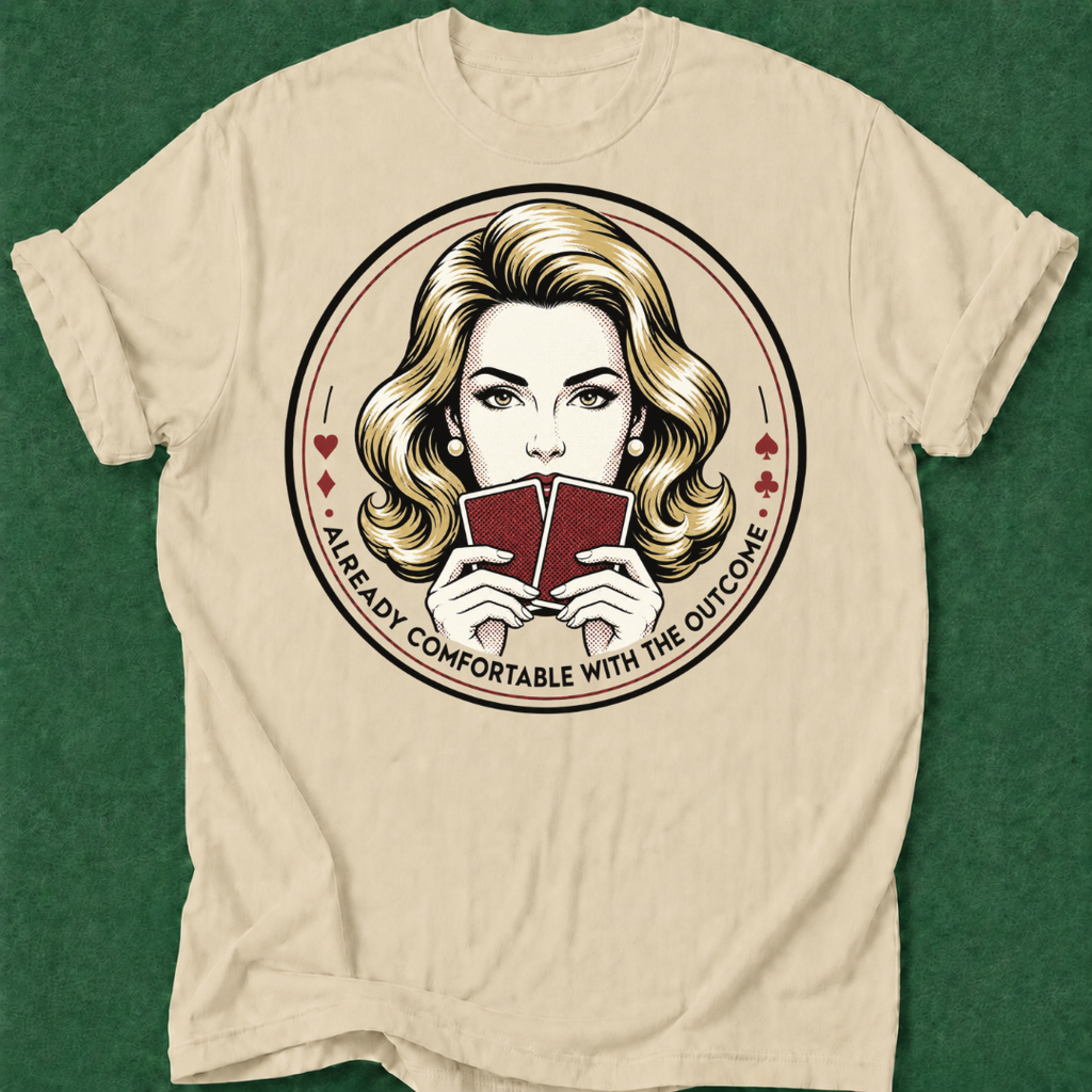She's Comfortable with the Outcome 2 T‑Shirt